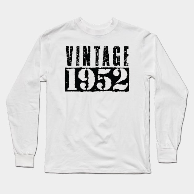 Vintage 1952 - Vintage Black Text Long Sleeve T-Shirt by Whimsical Thinker